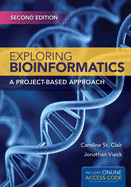 Exploring Bioinformatics: A Project-Based Approach: .