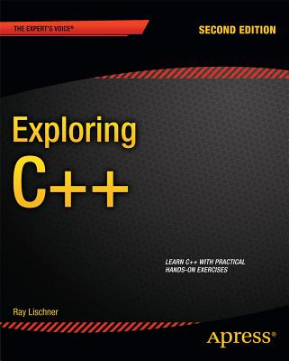 Exploring C++ 11 - Lischner, Ray