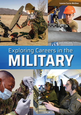 Exploring Careers in the Military - Currie-McGhee, Leanne