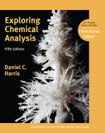Exploring Chemical Analysis: International Edition