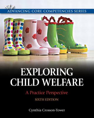 Exploring Child Welfare: A Practice Perspective Plus Mysearchlab with Etext -- Access Card Package - Crosson-Tower, Cynthia