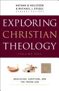 Exploring Christian Theology - Revelation, Scripture, and the Triune God
