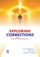 Exploring Corrections in America - Whitehead, John T, and Jones, Mark, and Braswell, Michael C