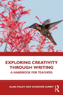 Exploring Creativity Through Writing: A Handbook for Teachers