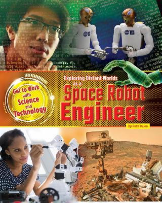 Exploring Distant Worlds as a Space Robot Engineer - Owen, Ruth