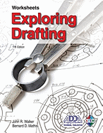 Exploring Drafting: Worksheets - Walker, John R, and Mathis, Bernard D