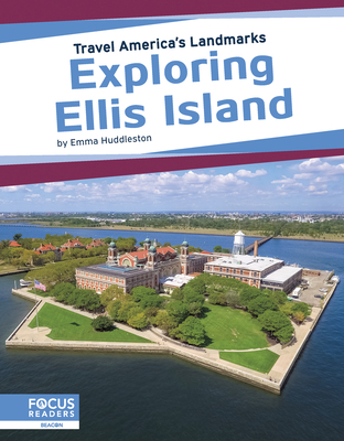 Exploring Ellis Island - Huddleston, Emma