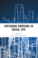 Exploring Emotions in Social Life