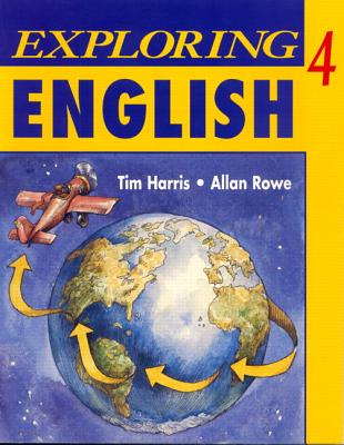 Exploring English, Level 4 Workbook - Harris, Tim, and Rowe, Allan