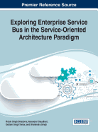 Exploring Enterprise Service Bus in the Service-Oriented Architecture Paradigm