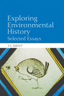 Exploring Environmental History: Selected Essays