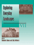 Exploring Everyday Landscapes: Perspectives in Vernacular Architecture, VII
