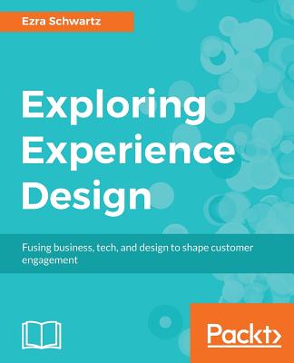 Exploring Experience Design - Schwartz, Ezra