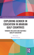Exploring Gender in Education in Arabian Gulf Countries: Toward Inclusive and Equitable Quality Education