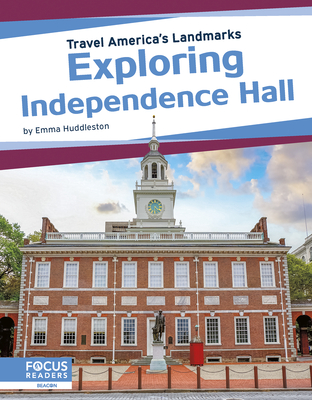 Exploring Independence Hall - Huddleston, Emma