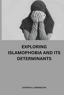 Exploring Islamophobia and its determinants