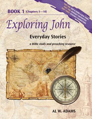 Exploring John, Book 1: Everyday Stories - Adams, Al W