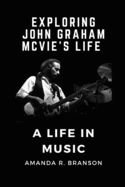 Exploring John Graham McVie's Life: A Life in Music