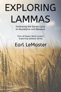Exploring Lammas: Embracing the Sacred Cycle of Abundance and Renewal