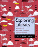 Exploring Literacy: A Guide to Reading, Writing, and Research
