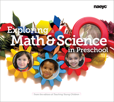 Exploring Math and Science in Preschool - Children, Teaching Young (Editor)