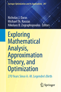 Exploring Mathematical Analysis, Approximation Theory, and Optimization: 270 Years Since A.-M. Legendre's Birth