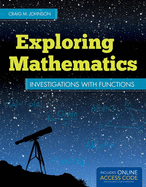 Exploring Mathematics: Investigations with Functions