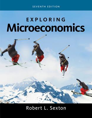 Exploring Microeconomics - Sexton, Robert