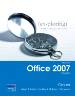 Exploring Microsoft Office 2007 Volume 1 - Grauer, Robert T, and Hulett, Michelle, and Krebs, Cynthia