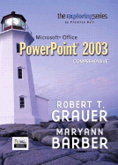 Exploring Microsoft PowerPoint 2003 Comprehensive
