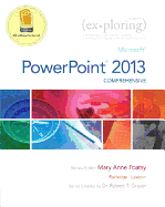 Exploring: Microsoft PowerPoint 2013, Comprehensive; Mylab It with Pearson Etext -- Access Card -- For Exploring with Office 2013