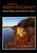 Exploring Missouri's Legacy: State Parks and Historic Sites