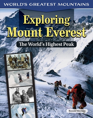 Exploring Mount Everest: The World's Highest Peak - Hinman, Bonnie