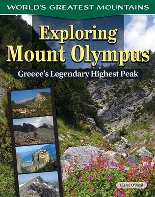 Exploring Mount Olympus: Greece's Legendary Highest Peak - O'Neal, Claire