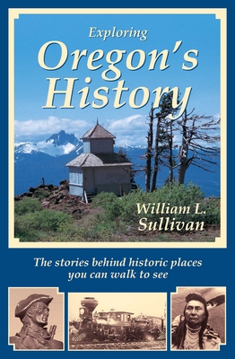 Exploring Oregon's History - Sullivan, William L