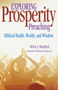 Exploring Prosperity Preaching: Biblical Health, Wealth, & Wisdom