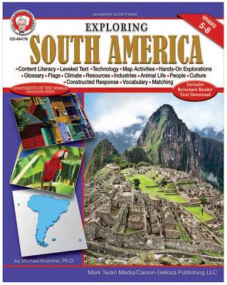 Exploring South America, Grades 5 - 8 - Kramme, Michael