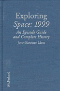Exploring Space: 1999: An Episode Guide and Complete History of the Mid-1970s Science Fiction Television Series