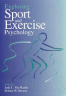 Exploring Sport and Exercise Psychology - Van Raalte, Judy L, Ph.D. (Editor), and Brewer, Britton W, Dr. (Editor)