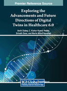 Exploring the Advancements and Future Directions of Digital Twins in Healthcare 6.0