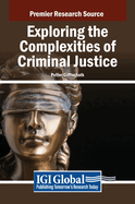 Exploring the Complexities of Criminal Justice