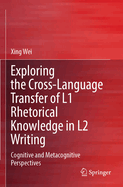 Exploring the cross-language transfer of L1 rhetorical knowledge in L2 writing: Cognitive and metacognitive perspectives