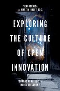 Exploring the Culture of Open Innovation: Towards an Altruistic Model of Economy