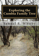 Exploring the Cumbia Family Tree: A Memoir of an Amateur Genealogist