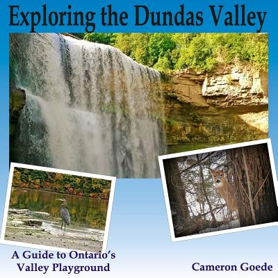 Exploring the Dundas Valley - Goede, Cameron