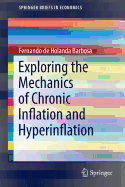 Exploring the Mechanics of Chronic Inflation and Hyperinflation