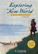 Exploring the New World: An Interactive History Adventure - Herr, Melody