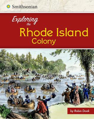 Exploring the Rhode Island Colony - Doak, Robin S