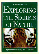 Exploring the Secrets of Nature - Reader's Digest, and Dolezal, Robert, and Editors, Of Readers Digest