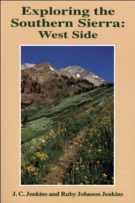 Exploring the Southern Sierra: West Side - Jenkins, Ruby Johnson